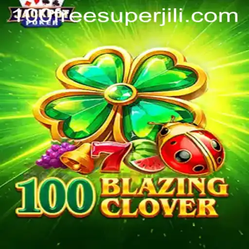 Discover 100BlazingClover: Dive into the World of Super Jili Free 100