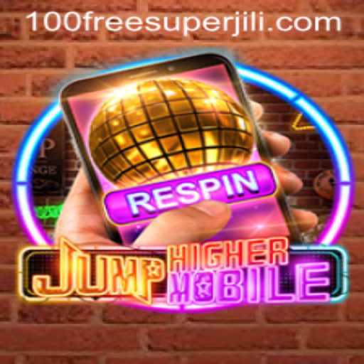 JumpHighermobile: Your Gateway to Super Jili Free 100 Excitement