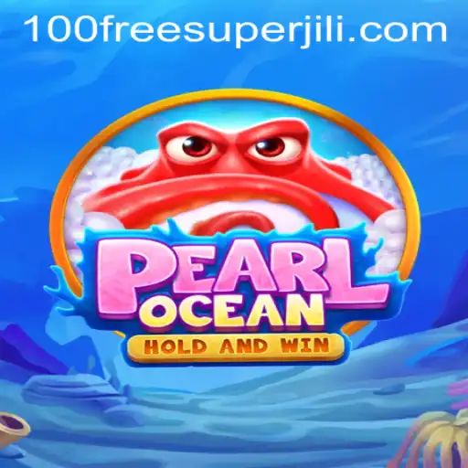Explore the Exciting World of PearlOcean with Super Jili Free 100