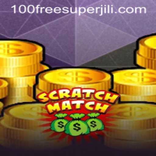 Discover the Thrills of ScratchMatch: Super Jili Free 100 Promo